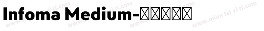 Infoma Medium字体转换